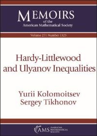 Book Cover for Hardy-Littlewood and Ulyanov Inequalities by Yurii Kolomoitsev, Sergey Tikhonov, American Mathematical Society