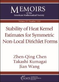 Book Cover for Stability of Heat Kernel Estimates for Symmetric Non-Local Dirichlet Forms by ZhenQing Chen, Takashi Kumagai, Jian Wang