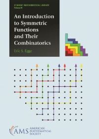 Book Cover for An Introduction to Symmetric Functions and Their Combinatorics by Eric S Egge