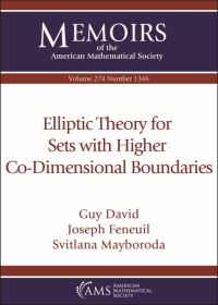 Book Cover for Elliptic Theory for Sets With Higher Co-Dimensional Boundaries by Guy David, J Feneuil, Svitlana Mayboroda