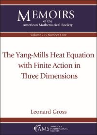 Book Cover for The Yang-Mills Heat Equation With Finite Action in Three Dimensions by Leonard Gross
