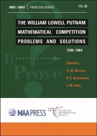 Book Cover for The William Lowell Putnam Mathematical Competition by AM Gleason, RE Greenwood, LM Kelly