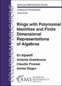 Book Cover for Rings With Polynomial Identities and Finite Dimensional Representations of Algebras by Eli Aljadeff, A Giambruno, Claudio Procesi, Amitai Regev