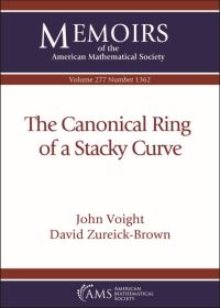 Book Cover for The Canonical Ring of a Stacky Curve by John Voight, David ZureickBrown