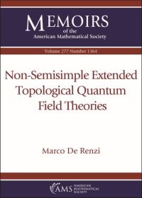 Book Cover for Non-Semisimple Extended Topological Quantum Field Theories by Marco De Renzi