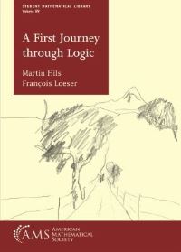 Book Cover for A First Journey Through Logic by Martin Hils, François Loeser