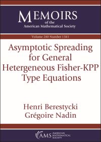 Book Cover for Asymptotic Spreading for General Heterogeneous Fisher-KPP Type Equations by H Berestycki, Grégoire Nadin