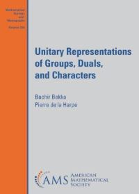 Book Cover for Unitary Representations of Groups, Duals, and Characters by M Bachir Bekka, Pierre de La Harpe