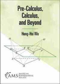 Book Cover for Pre-Calculus, Calculus, and Beyond by Hongxi Wu