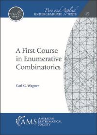 Book Cover for A First Course in Enumerative Combinatorics by Carl Wagner