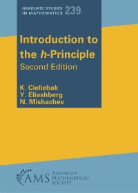 Book Cover for Introduction to the H-Principle by Kai Cieliebak, Y Eliashberg, N Mishachev, American Mathematical Society