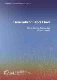 Book Cover for Generalized Ricci Flow by Mario Garcia Fernandez, Jeffrey D Streets