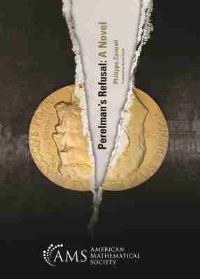 Book Cover for Perelman's Refusal by Philippe Zaouati, American Mathematical Society