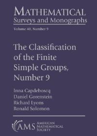 Book Cover for The Classification of the Finite Simple Groups, Number 9 by Inna Capdeboscq, Daniel Gorenstein, Richard Lyons, Ronald Solomon
