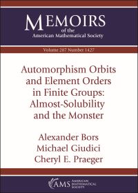 Book Cover for Automorphism Orbits and Element Orders in Finite Groups by Alexander Bors, Michael Giudici, Cheryl E Praeger