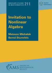 Book Cover for Invitation to Nonlinear Algebra by Mateusz Michalek, Bernd Sturmfels