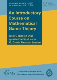 Book Cover for An Introductory Course on Mathematical Game Theory by Julio GonzalezDiaz, Ignacio GarciaJurado, M Gloria FiestrasJaneiro