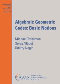Book Cover for Algebraic Geometric Codes by Michael Tsfasman, Serge Vladut, Dmitry Nogin