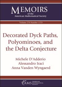 Book Cover for Decorated Dyck Paths, Polyominoes, and the Delta Conjecture by Michele DAdderio, Alessandro Iraci, Anna Vanden Wyngaerd