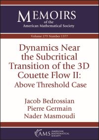 Book Cover for Dynamics Near the Subcritical Transition of the 3D Couette Flow II by Jacob Bedrossian, Pierre Germain, Nader Masmoudi