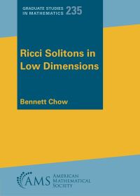 Book Cover for Ricci Solitons in Low Dimensions by Bennett Chow