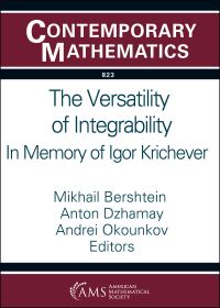 Book Cover for The Versatility of Integrability by I M Krichever, Painlevé Equations, and Integrable Systems Conference Isomonodromic Deformations, Mathematical Physics, and Solitons Conference Algebraic Geometry