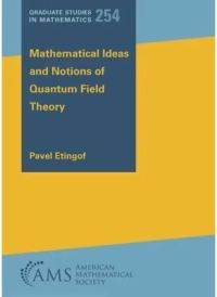 Book Cover for Mathematical Ideas and Notions of Quantum Field Theory by P I Etingof