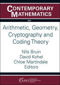 Book Cover for Arithmetic, Geometry, Cryptography and Coding Theory by Geometry, Cryptography and Coding Theory International Conference Arithmetic