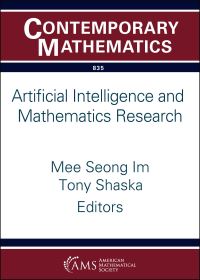 Book Cover for Artificial Intelligence and Mathematics Research by American Mathematical Society Sectional Meeting Special Session on Artificial Intelligence in Mathematics, University of WisconsinMilwaukee