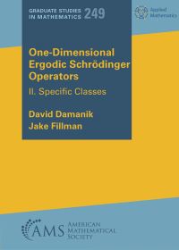 Book Cover for One-Dimensional Ergodic Schrödinger Operators. II. Specific Classes by David Damanik, Jake Fillman, American Mathematical Society