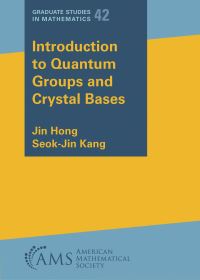 Book Cover for Introduction to Quantum Groups and Crystal Bases by Jin Hong, SeokJin Kang