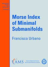 Book Cover for Morse Index of Minimal Submanifolds by Francisco Urbano