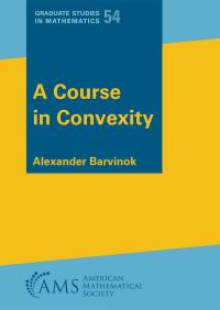 Book Cover for A Course in Convexity by Alexander Barvinok