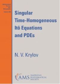Book Cover for Singular Time-Homogeneous Itô Equations and PDEs by N V Krylov