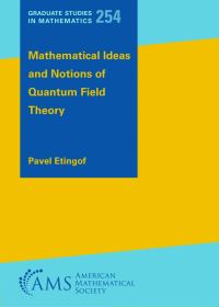 Book Cover for Mathematical Ideas and Notions of Quantum Field Theory by Pavel Etingof