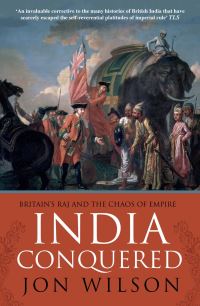 Book Cover for India Conquered by Jon E Wilson