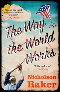Book Cover for The Way the World Works by Nicholson Baker