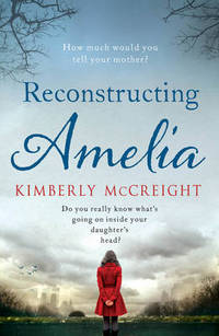 Book Cover for Reconstructing Amelia by Kimberly McCreight