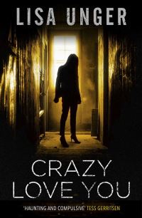 Book Cover for Crazy Love You by Lisa Unger