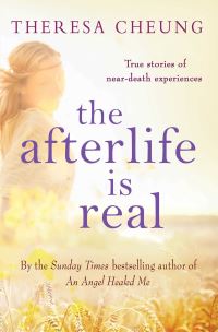 Book Cover for The Afterlife Is Real by Theresa FrancisCheung