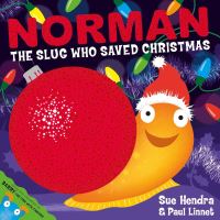 Book Cover for Norman - The Slug Who Saved Christmas by Sue Hendra