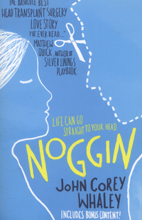 Book Cover for Noggin by John Corey Whaley
