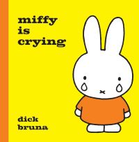Book Cover for Miffy Is Crying by Dick Bruna
