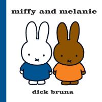 Book Cover for Miffy and Melanie by Dick Bruna