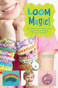 Book Cover for Loom Magic! by John McCann, Becky Thomas