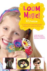 Book Cover for Loom Magic!. Xtreme by John McCann, Becky Thomas, Monica Sweeney