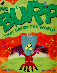 Book Cover for The Burp That Saved the World by Mark Griffiths