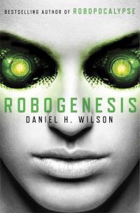 Book Cover for Robogenesis by Daniel H Wilson