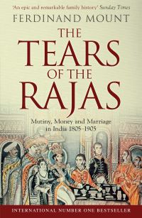 Book Cover for The Tears of the Rajas by Ferdinand Mount