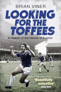 Book Cover for Looking for the Toffees by Brian Viner
